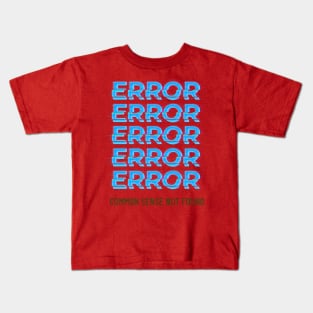 Error common sense not found Kids T-Shirt